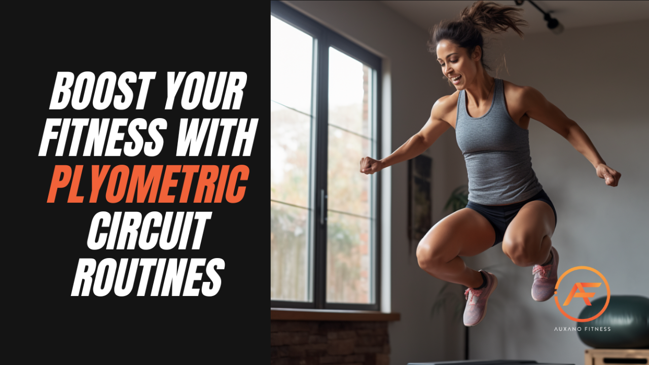 Boost Your Fitness with Plyometric Circuit Routines