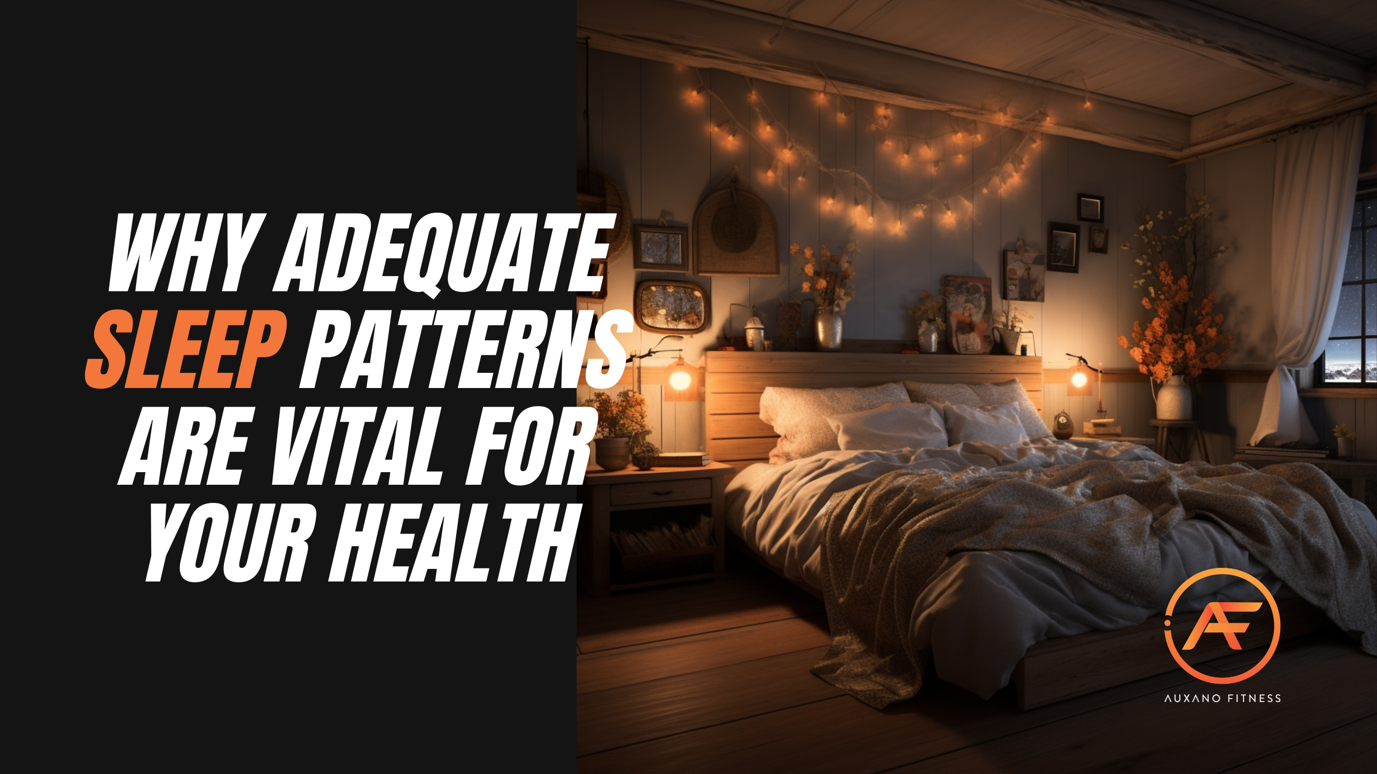 Why Adequate Sleep Patterns are Vital for Your Health