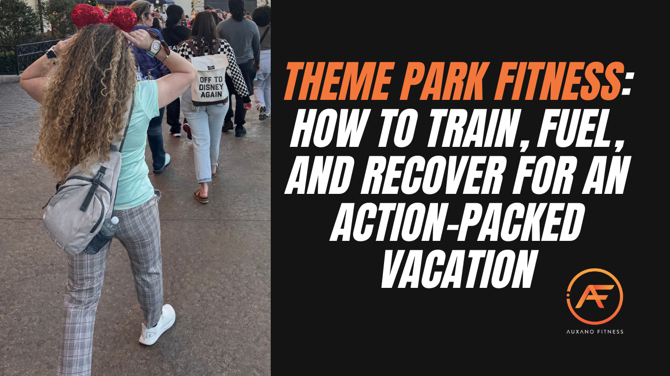 Theme Park Fitness: How to Train, Fuel, and Recover for an Action-Packed Vacation