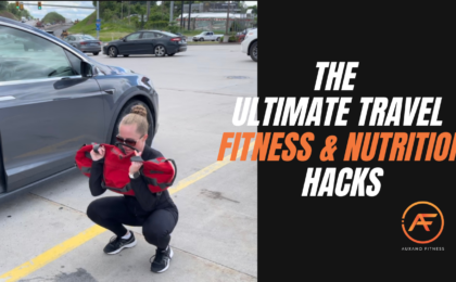 The Ultimate Travel Fitness & Nutrition Hacks